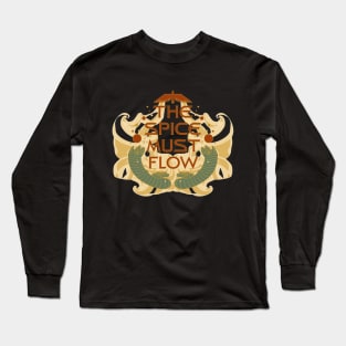 The Spice must Flow! Long Sleeve T-Shirt